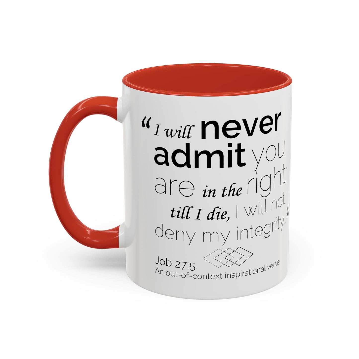 Funny Bible Verse "Never admit you are right," Accent Coffee Mug (11oz)