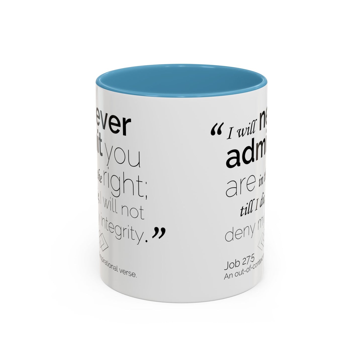 Funny Bible Verse "Never admit you are right," Accent Coffee Mug (11oz)