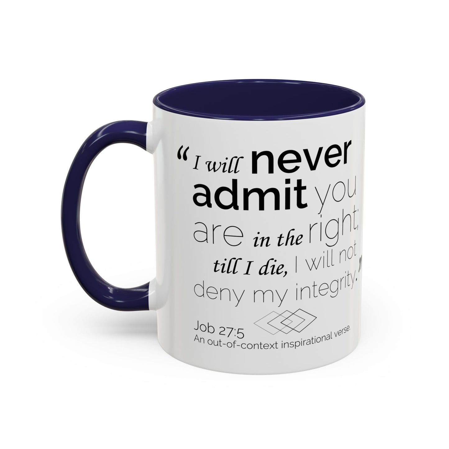 Funny Bible Verse "Never admit you are right," Accent Coffee Mug (11oz)