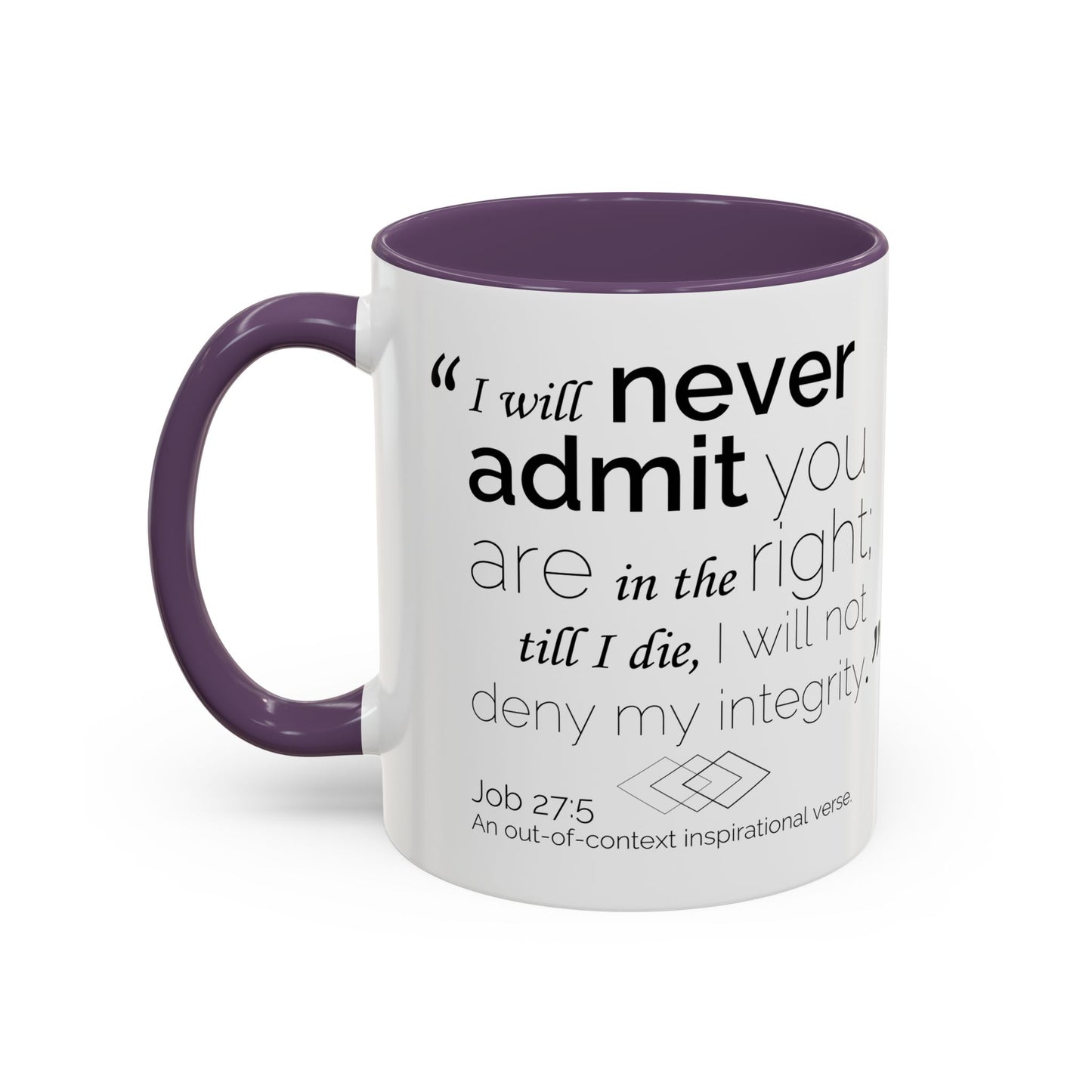 Funny Bible Verse "Never admit you are right," Accent Coffee Mug (11oz)
