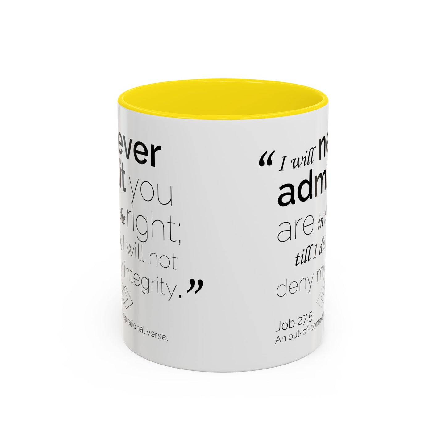 Funny Bible Verse "Never admit you are right," Accent Coffee Mug (11oz)