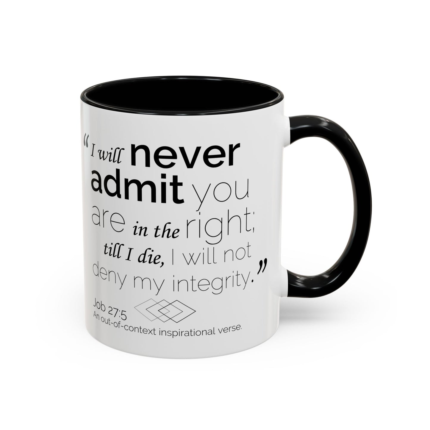 Funny Bible Verse "Never admit you are right," Accent Coffee Mug (11oz)