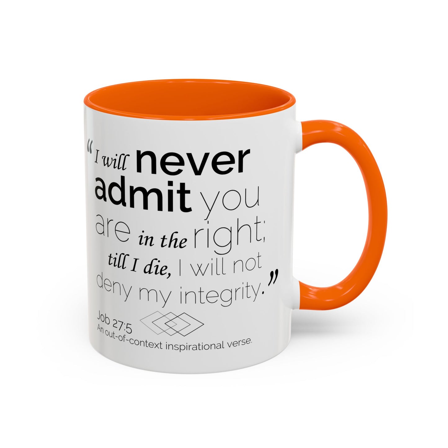 Funny Bible Verse "Never admit you are right," Accent Coffee Mug (11oz)