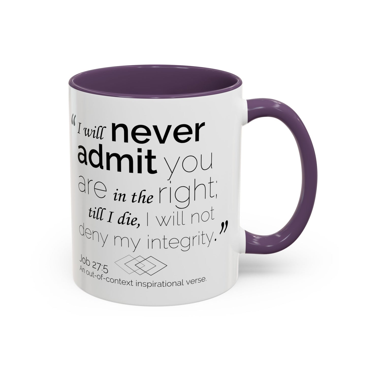 Funny Bible Verse "Never admit you are right," Accent Coffee Mug (11oz)