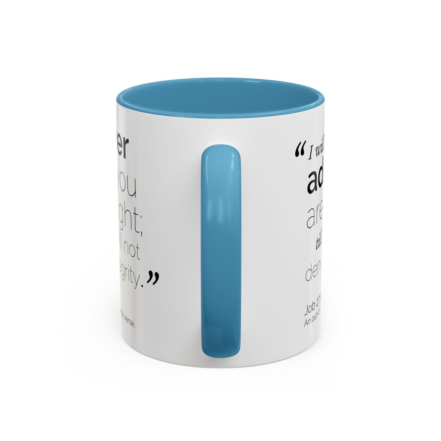 Funny Bible Verse "Never admit you are right," Accent Coffee Mug (11oz)