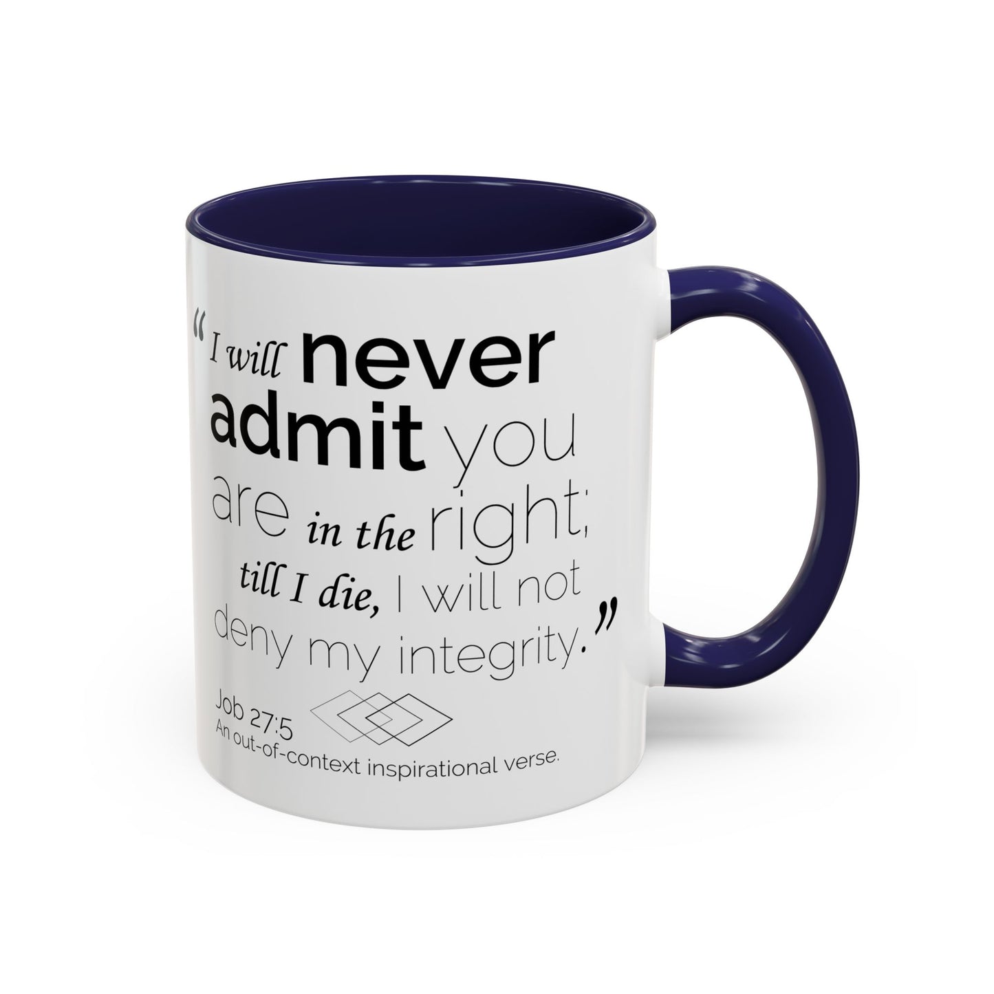 Funny Bible Verse "Never admit you are right," Accent Coffee Mug (11oz)