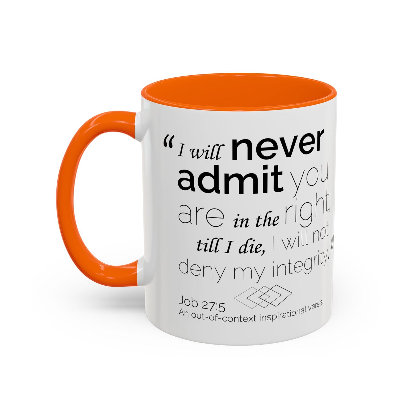 Funny Bible Verse "Never admit you are right," Accent Coffee Mug (11oz)