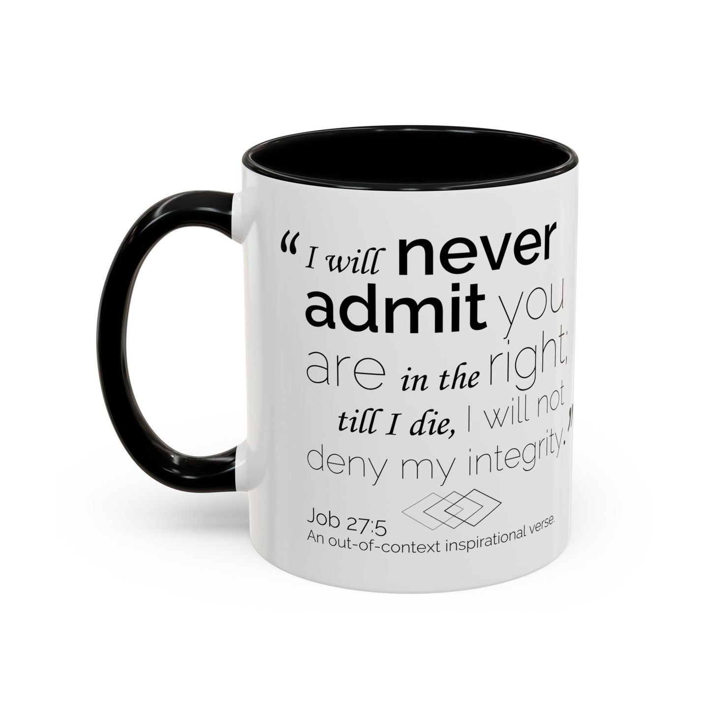 Funny Bible Verse "Never admit you are right," Accent Coffee Mug (11oz)